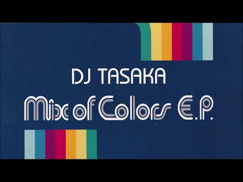 DJ Tasaka - Mix Of Colors E.P. (B1) Chim Chill Bang [Loopa 37]