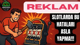 Slotlarda Bu Hataları ASLA Yapma! 8 Ölümcül hata! REKLAM