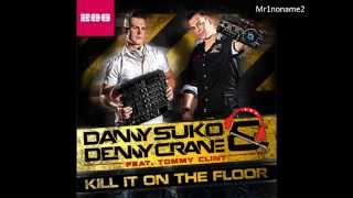 Danny Suko & Denny Crane feat. Tommy Clint - Kill It On The Floor Song