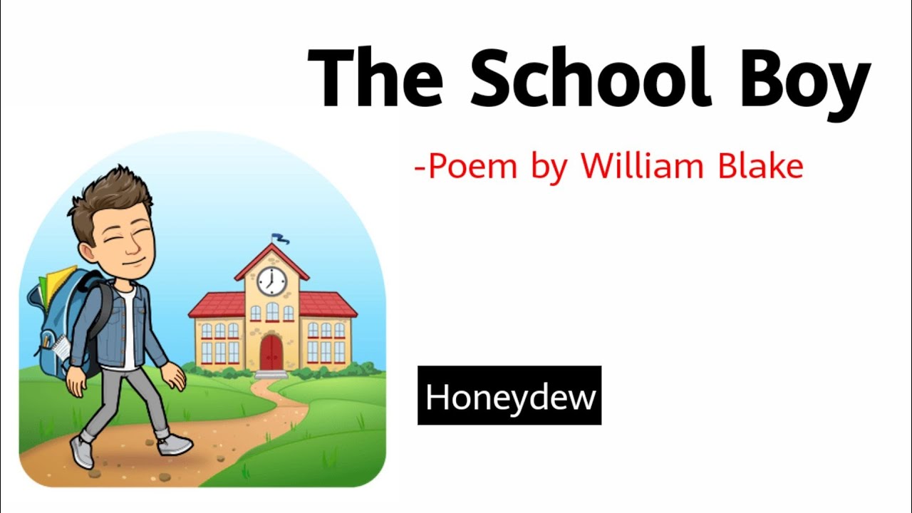The School Boy by William Blake |Class 8|Honeydew