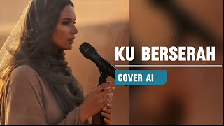 Download lagu Ku Berserah (Cover AI) mp3 Download lagu Ku Berserah (Cover AI) mp3