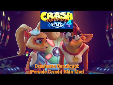 Crash Bandicoot 4 Its About Time Crashette Bandicoot (Female Crash) Skin Mod