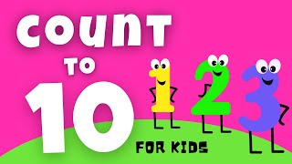 Count to 10 for Kids! Learning to count. Learn numbers from 1 to 10. Educational video for kids