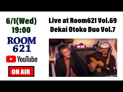 Live at Room621 Vol.69  Dekai Otoko Duo Vol.7