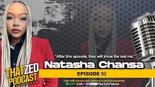 Ep93| Natasha Chansa on GenZ brand ambassadors; Getting into music; Being a princess; etc...