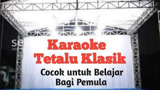 Download lagu Karaoke Tetalu Tarling Klasik - Cocok utk Belajar Bagi Pemula mp3