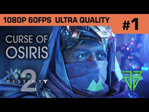 DESTINY 2 CURSE OF OSIRIS Gameplay Walkthrough Part 1 - DESTINY 2 DLC - No Commentary PC (1080p60)