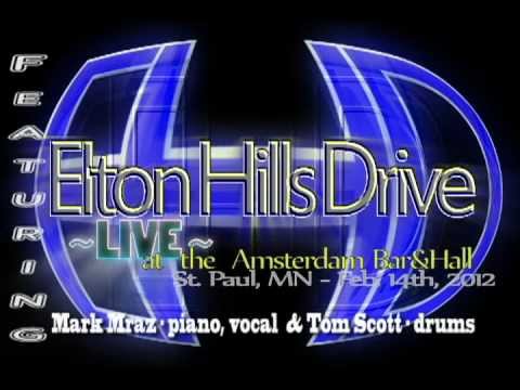 Elton Hills Drive LIVE! - Honky Cat - - Featuring Mark Mraz, vocals and piano & Tom Scott, drums