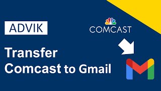 How to Transfer Emails from Comcast to Gmail Account Updated 2025