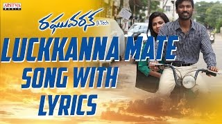 Luckkanna Mate Song With Lyrics - Raghuvaran BTech