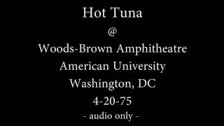 Hot Tuna @ Woods - Brown Amphitheater American University 4-20-75