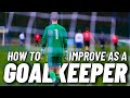 The 3 BEST tips on How to IMPROVE as a GOALKEEPER!