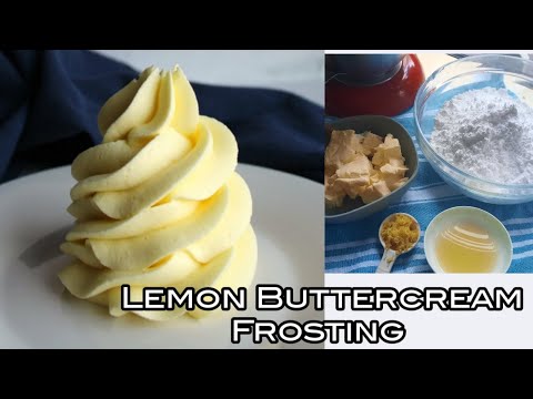 How To Make The BEST Homemade Lemon Buttercream Frosting in just 4 Ingredients  ONLY.