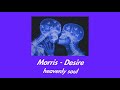 morris - desire ( slowed & reverb )