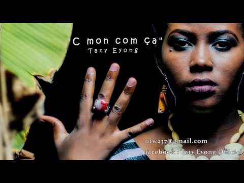 TATY EYONG - C mon com ça