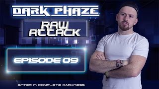 RAW ATTACK - EPISODE 09 - By DARK PHAZE (DECEMBER 2016)