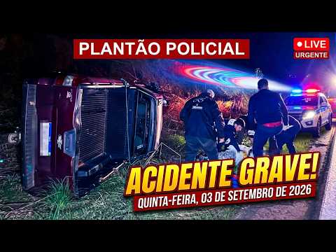 Plantão Policial, quinta-feira, 03 de setembro de 2026