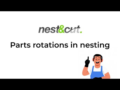 Tính năng xoay chi tiết trong quá trình sắp xếp phôi (nesting)