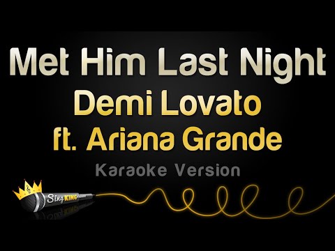 Demi Lovato ft. Ariana Grande - Met Him Last Night (Karaoke Version)