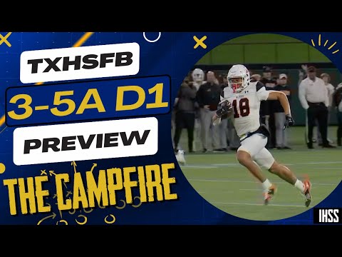 The Campfire: Previewing High School Football District 3-5A D1