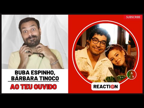 BUBA ESPINHO, BÁRBARA TINOCO - "Ao Teu Ouvido" - REACT| Muita Portugalidade...