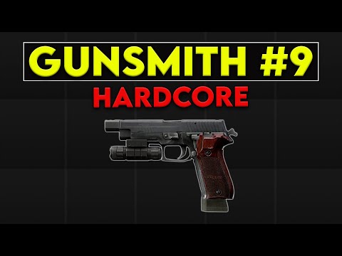 Gunsmith Part 9 - Patch 0.16.8 Hardcore Guide