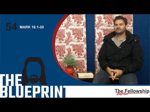 The Blueprint | Mark 16:1-20