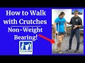 How To Walk With Crutches Non Weight Bearing
