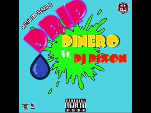 Dinero - Drip Ft. Dj Dixon