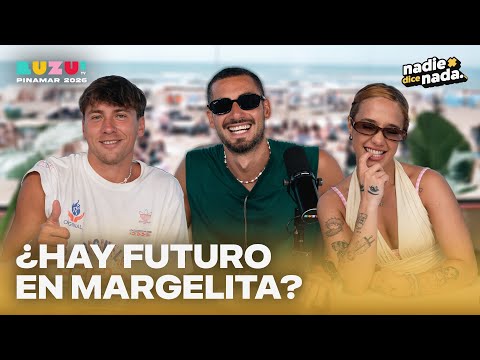 #NADIEDICENADA | ¿DOS CHETOS EN PINAMAR? + OPINIONES CRUZADAS EN MARGELITA 