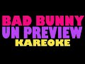 Bad Bunny - UN PREVIEW (Kareoke, Lyric, Letra)