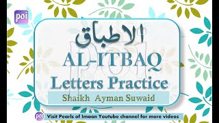 Al-Itbaaq حروف الاطباق- Sifaat al Huroof by Ayman Suwed