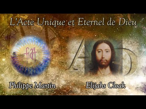 L'Acte Unique et Eternel de Dieu - Ph. Martin & Elijahs Cloak
