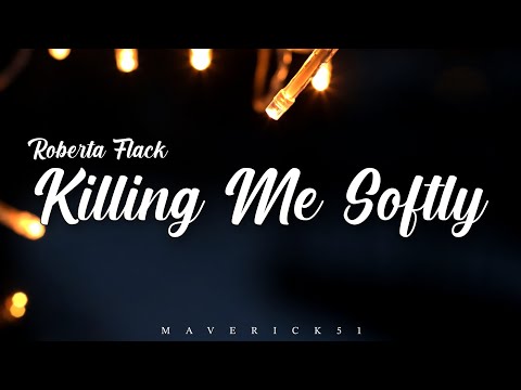Killing Me Softly (LYRICS) by Roberta Flack ♪