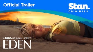 Eden | OFFICIAL TRAILER | A Stan Original Series