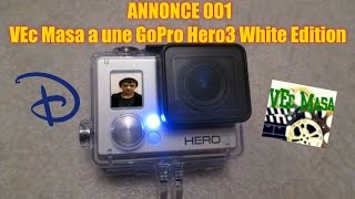 preview picture of video 'ANNONCE 001 - VEc Masa a une GoPro Hero3 White Edition'