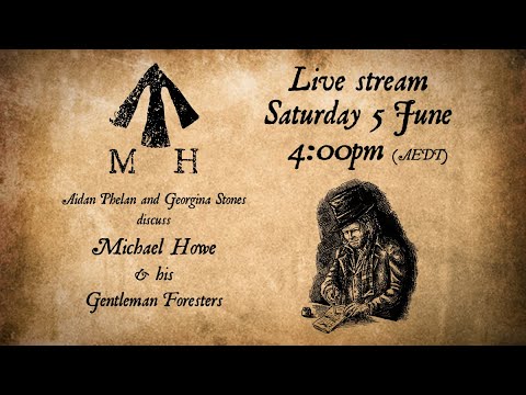 Michael Howe and his Gentleman Foresters