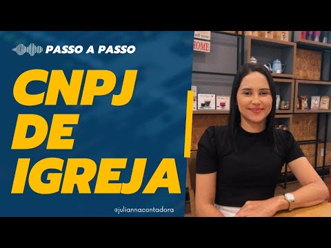 TUTORIAL - PROCESSO DE ABERTURA DE CNPJ DE INSTITUIÇÃO RELIGIOSA - PASSO A PASSO