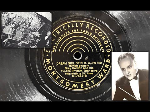 Gray Gordon and his Tic Toc Rhythm Orchestra - Dream Girl of Pi K. A. ~1938