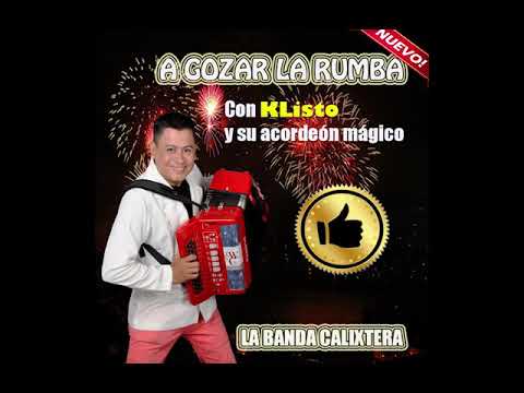 A gozar la rumba - Calixto Acordeón Mágico Y La Banda Calixtera