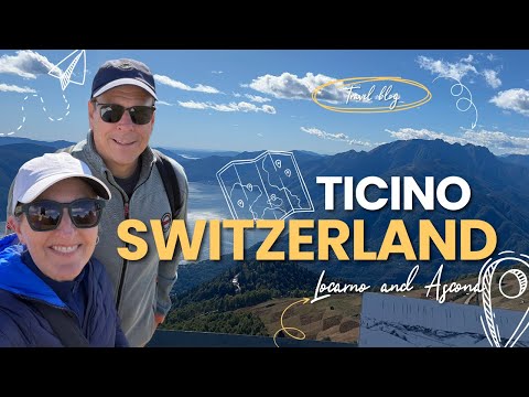 Ascona and Locarno! The Ticino Region of Switzerland Our VERY First Time!
