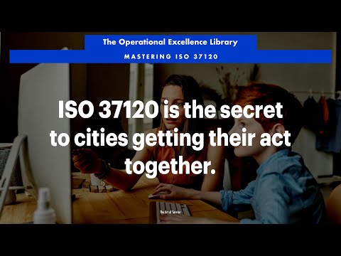 ISO 37120: The Secret to Cities Getting Their Act Together!