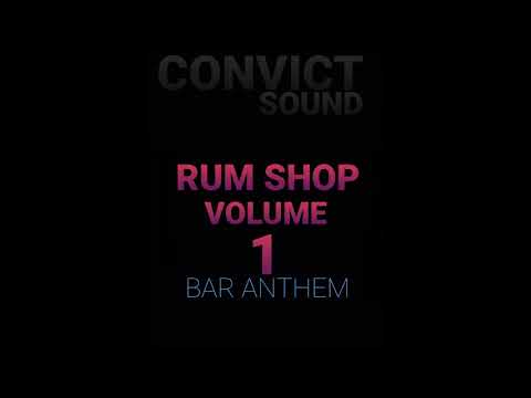 RUM SHOP VOL 1 ( Bar Anthem )