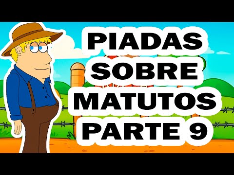 ESPECIAL INÉDITAS - PIADINHAS DE MATUTOS PARTE 9 #humor #piada #matuto