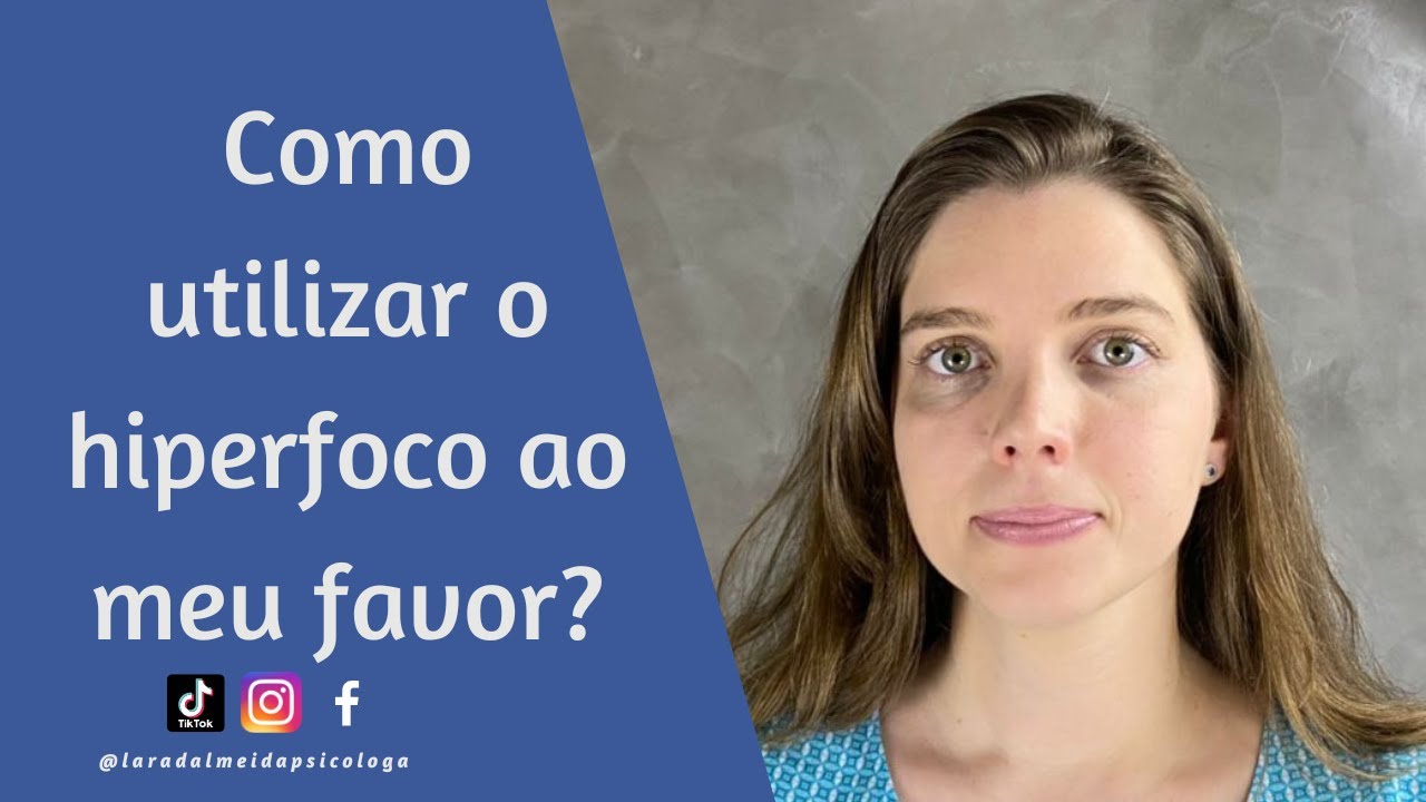 Como utilizar o hiperfoco ao meu favor?