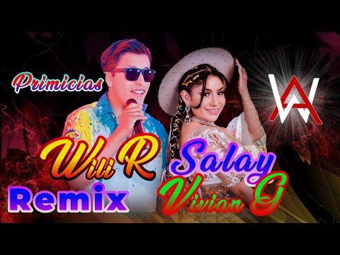 Salay mix Wili Rojas - Vivian Gonzalez salay remix para ensayos 🔥 Salay primicias 2023 2024 djwar