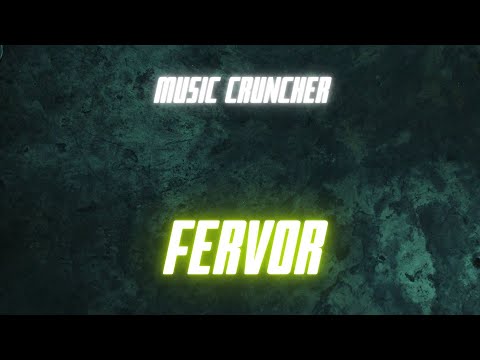 Music Cruncher - Fervor (Best EDM 2023)