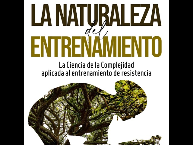 Vídeo relacionado con La naturaleza del entrenamiento: La Ciencia de la Complejidad aplicada al entrenamiento de resistencia