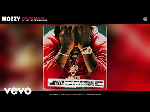 Mozzy, Dcmbr - Nobody Knows (Audio) ft. Jay Rock