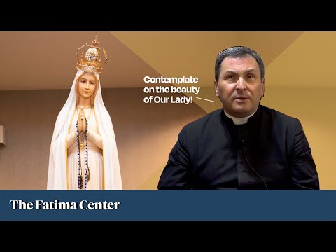 Our Lady is the Masterpiece of God's Work | Living the Fatima Message